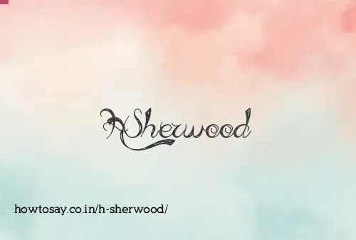 H Sherwood