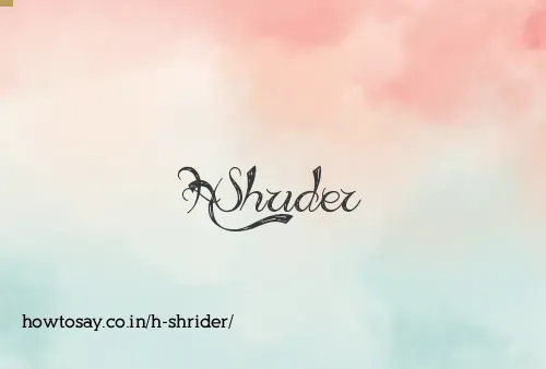 H Shrider