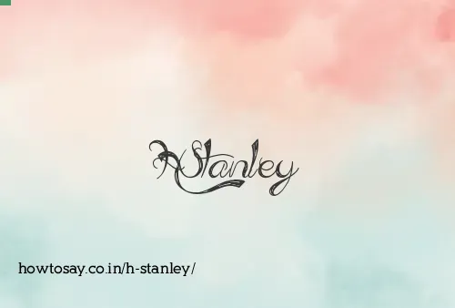 H Stanley