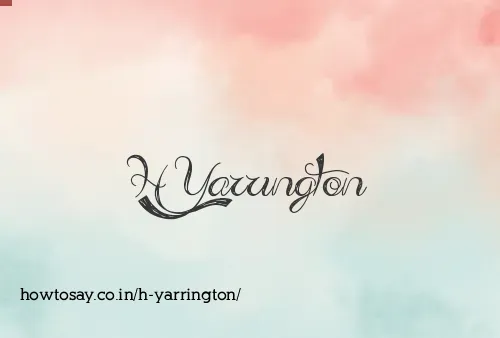 H Yarrington