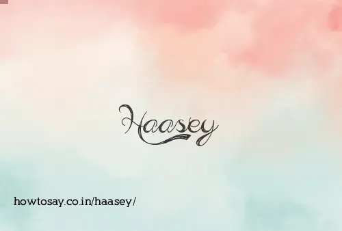 Haasey
