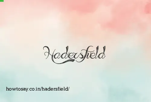 Hadersfield