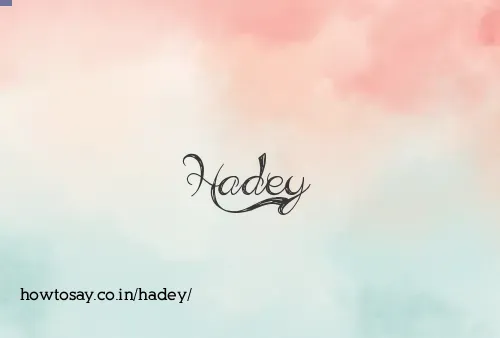 Hadey