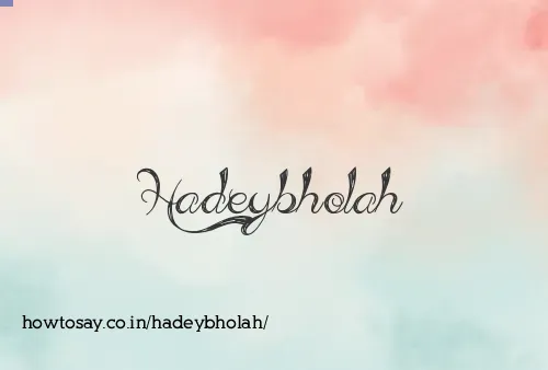 Hadeybholah