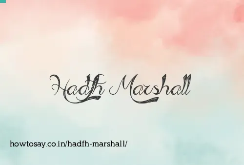 Hadfh Marshall