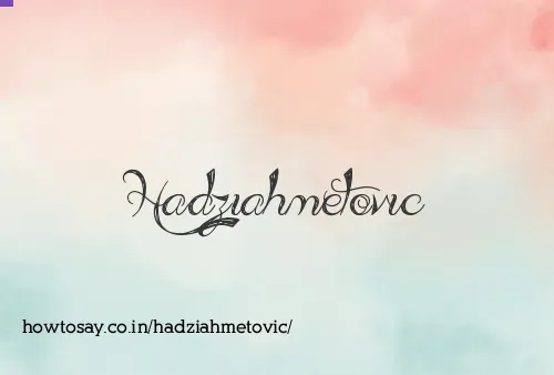 Hadziahmetovic