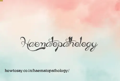 Haematopathology