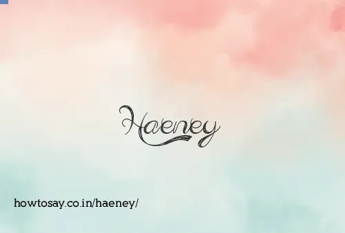 Haeney