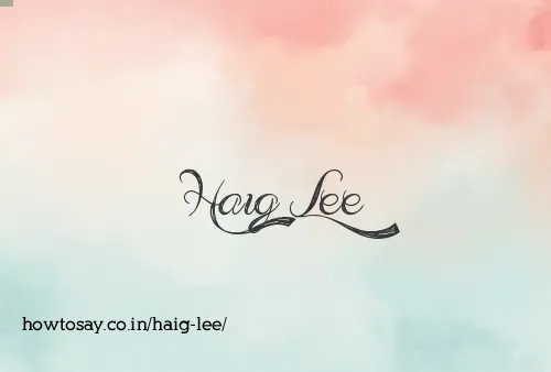 Haig Lee