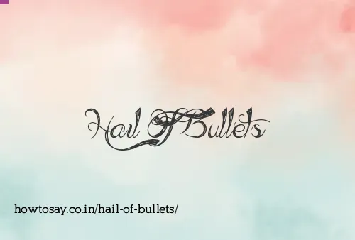 Hail Of Bullets