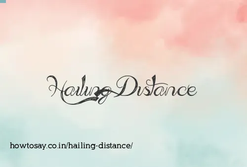Hailing Distance