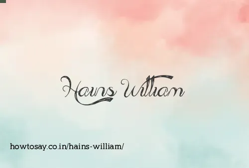 Hains William