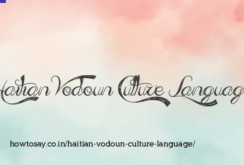 Haitian Vodoun Culture Language