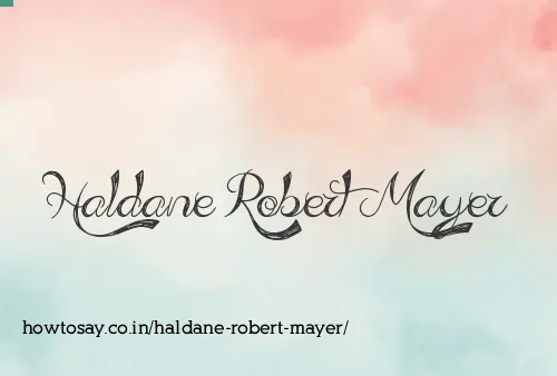 Haldane Robert Mayer