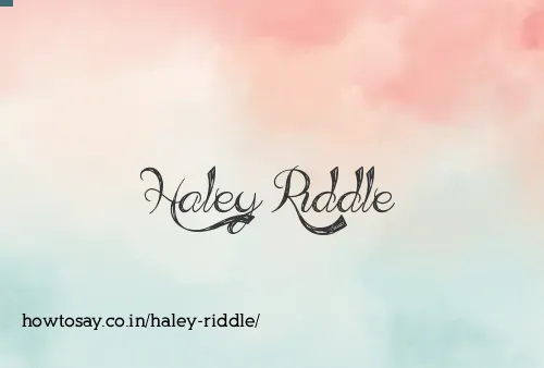 Haley Riddle
