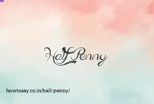 Half Penny