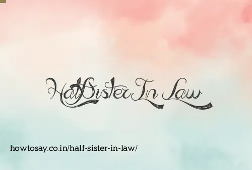 Half Sister In Law