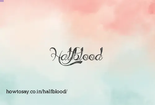 Halfblood