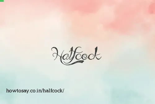 Halfcock