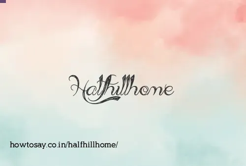 Halfhillhome