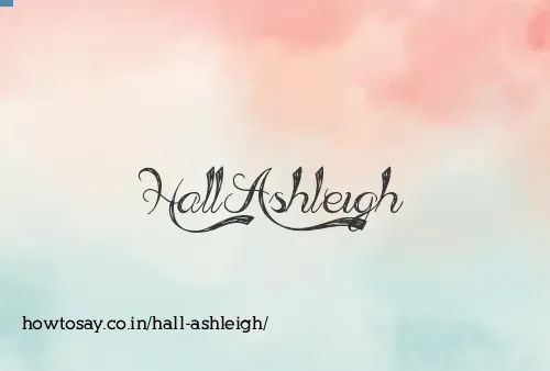 Hall Ashleigh