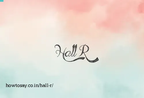 Hall R