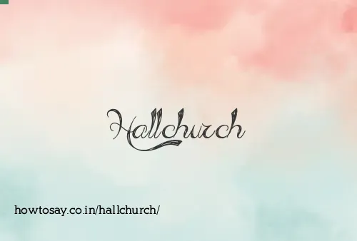 Hallchurch
