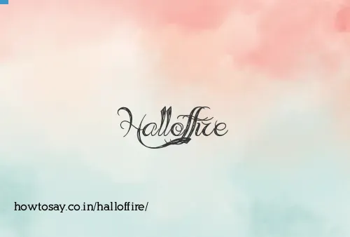 Halloffire