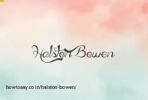 Halston Bowen
