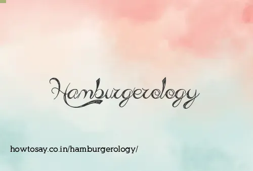 Hamburgerology