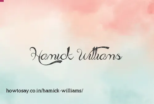 Hamick Williams