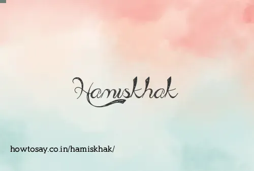 Hamiskhak
