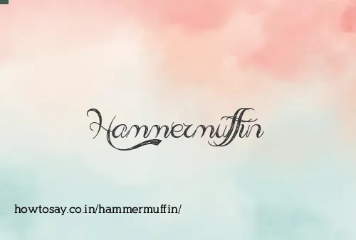 Hammermuffin