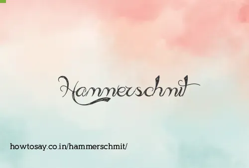 Hammerschmit