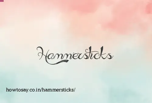Hammersticks