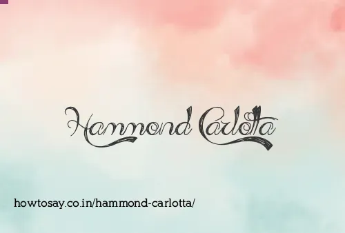 Hammond Carlotta