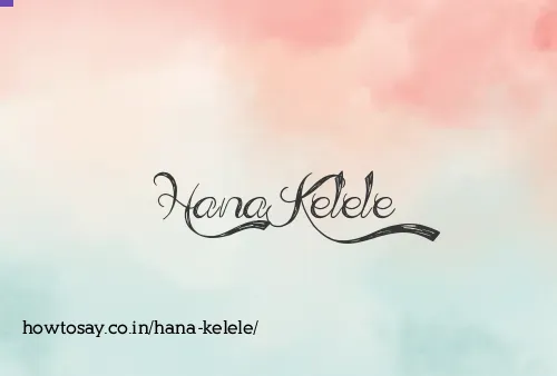 Hana Kelele