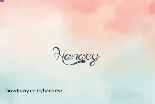 Hanaey