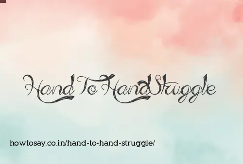 Hand To Hand Struggle