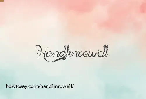Handlinrowell
