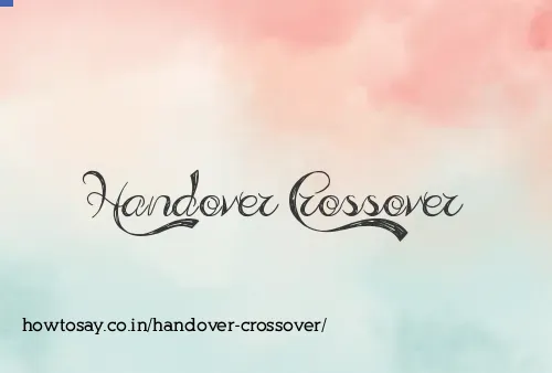 Handover Crossover