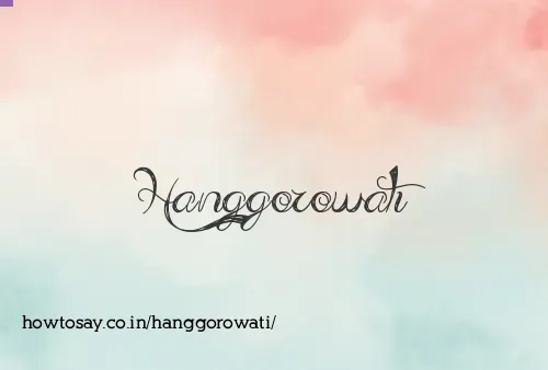 Hanggorowati