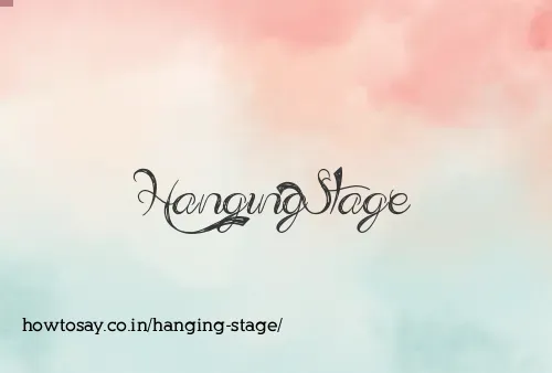 Hanging Stage