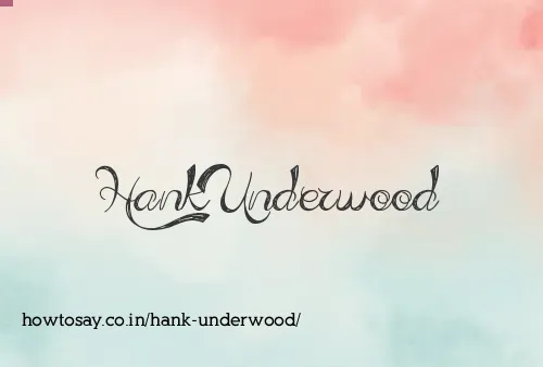 Hank Underwood