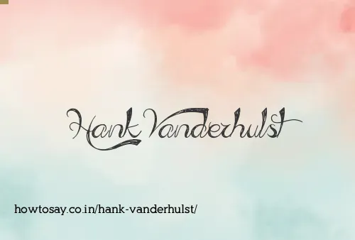 Hank Vanderhulst