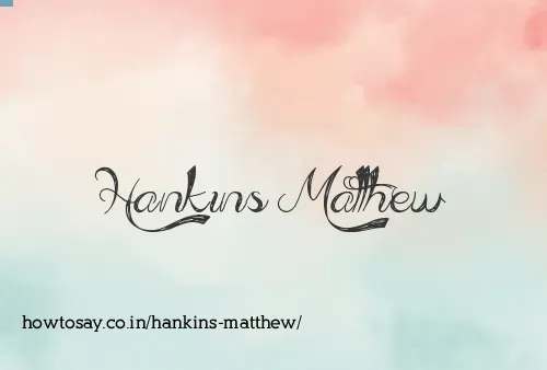 Hankins Matthew