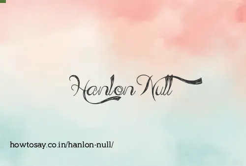 Hanlon Null