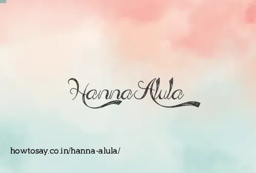 Hanna Alula