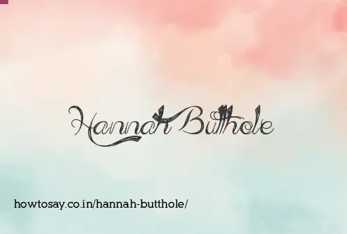 Hannah Butthole