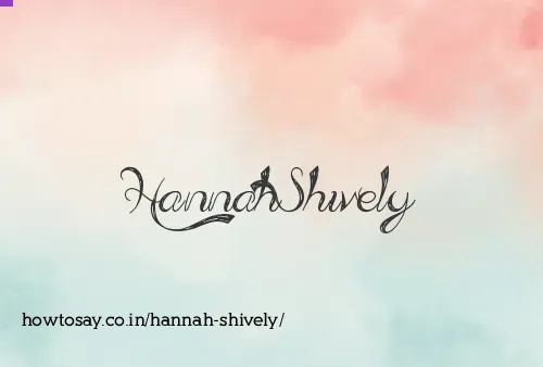 Hannah Shively